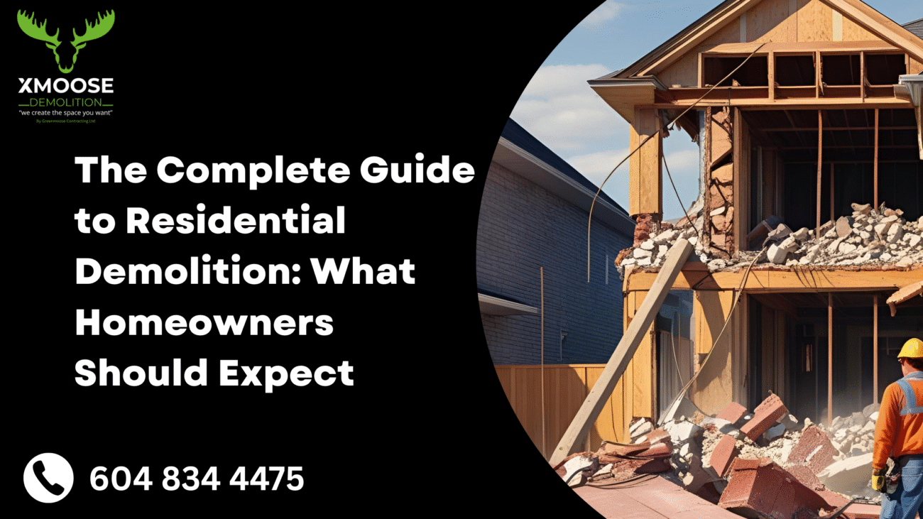 The Complete Guide to Residential Demolition: What Homeowners Should Expect