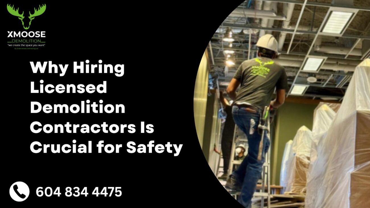 Why Hiring Licensed Demolition Contractors Is Crucial for Safety