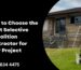 How to Choose the Right Selective Demolition Contractor for Your Project